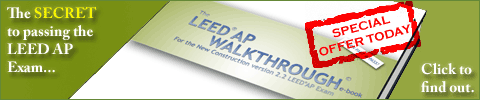 The LEED AP Walkthrough is Here